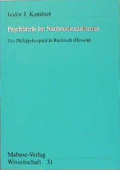 Psychiatrie im Nationalsozialismus von Kaminer,  Isidor Jehuda