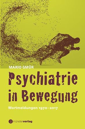 Psychiatrie in Bewegung von Gmür,  Mario