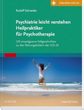 Psychiatrie leicht verstehen Heilpraktiker für Psychotherapie von Schneider,  Rudolf