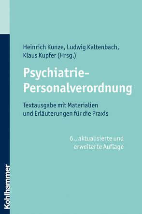 Psychiatrie-Personalverordnung von Banaski,  Dieter, Graf,  Hendrik, Kaltenbach,  Ludwig, Kunze,  Heinrich, Kupfer,  Klaus, Rotthaus,  Wilhelm