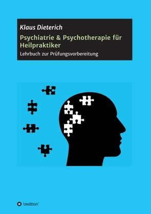 Psychiatrie & Psychotherapie für Heilpraktiker von Dieterich,  Klaus