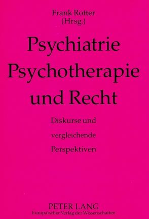 Psychiatrie, Psychotherapie und Recht von Rotter,  Frank