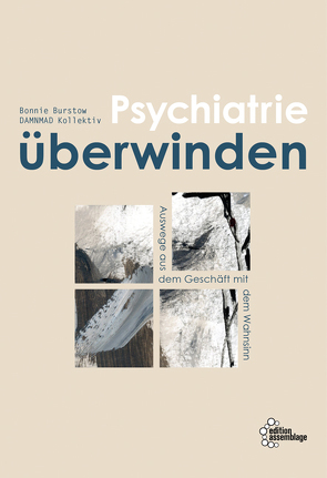 Psychiatrie überwinden von Burstow,  Bonnie, DAMNMAD-Kollektiv