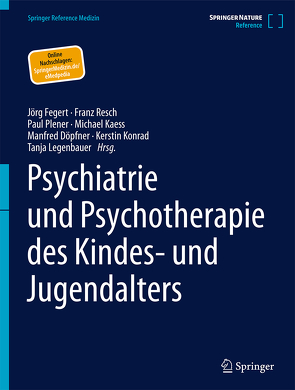 Psychiatrie und Psychotherapie des Kindes- und Jugendalters von Döpfner,  Manfred, Fegert,  Jörg, Kaess,  Michael, Konrad,  Kerstin, Legenbauer,  Tanja, Plener,  Paul, Resch,  Franz