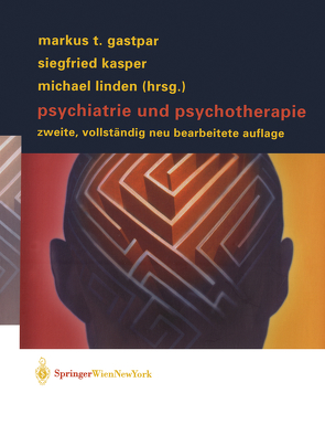 Psychiatrie und Psychotherapie von Gastpar,  Markus T., Kasper,  Siegfried, Linden,  Michael