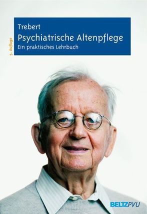 Psychiatrische Altenpflege von Trebert,  Martin