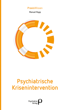 Psychiatrische Krisenintervention von Rupp,  Manuel