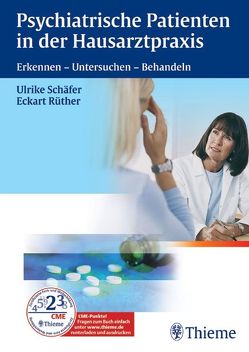 Psychiatrische Patienten in der Hausarztpraxis von Rüther,  Eckart, Schäfer,  Ulrike