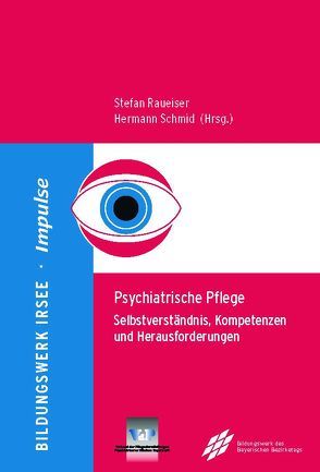 Psychiatrische Pflege von Dr. Raueiser,  Stefan, Schmid,  Hermann