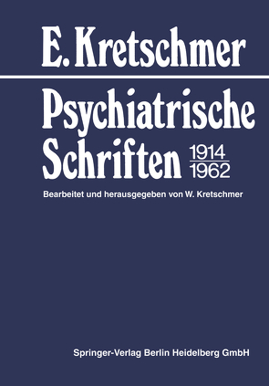 Psychiatrische Schriften 1914–1962 von Kretschmer,  E., Kretschmer,  W.