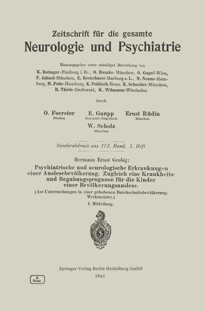 Psychiatrische und neurologische Erkrankungen einer Auslesebevölkerung. Zugleich eine Krankheits- und Begabungsprognose für die Kinder einer Bevölkerungsauslese von Grobig,  Hermann Ernst