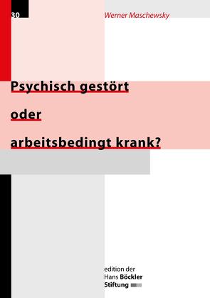 Psychisch gestört oder arbeitsbedingt krank? von Maschewsky,  Werner, Oppl,  Nicola