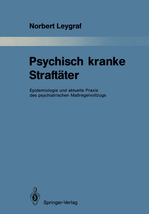 Psychisch kranke Straftäter von Leygraf,  Norbert