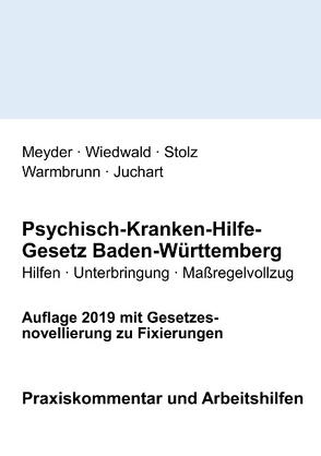 Psychisch-Kranken-Hilfe-Gesetz Baden-Württemberg von Juchart,  Klaus, Meyder,  Julia, Stolz,  Konrad, Warmbrunn,  Johannes, Wiedwald,  Achim