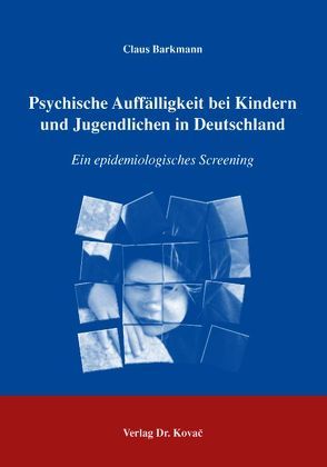 Psychische Auffälligkeit bei Kindern und Jugendlichen in Deutschland von Barkmann,  Claus