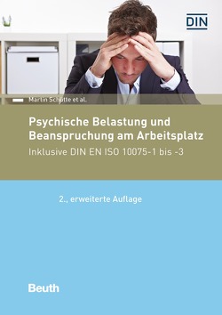 Psychische Belastung und Beanspruchung am Arbeitsplatz von Schütte,  Martin