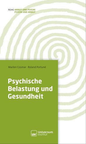 Psychische Belastung und Gesundheit von Cosmar,  Marlen, Portuné,  Roland