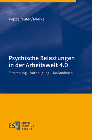 Psychische Belastungen in der Arbeitswelt 4.0 von Mierke,  Katja, Poppelreuter,  Stefan