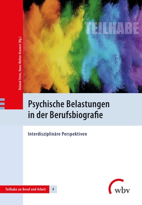 Psychische Belastungen in der Berufsbiografie von Arling,  Viktoria, Bauer,  Jana F., Baumann,  Menno, Becker,  Thomas, Bleher,  Werner, Bömelburg,  Lena, Bottling,  Matthias, Buchegger-Traxler,  Anita, Fasching,  Helga, Gerlich,  Christian, Gingelmaier,  Stephan, Hascher,  Philipp, Heide,  Marie, Heinrichs,  Karin, Heisler,  Dietmar, Hohmann,  Sven, Holtmann,  Sophie C., Jochmaring,  Jan, Kardorff,  Ernst von, Kärner,  Tobias, Kemter,  Heike, Knispel,  Jens, Kranert,  Hans-Walter, Krug,  Walter, Leven,  Lorenz, Mertens,  Martin, Morfeld,  Matthias, Niehaus,  Mathilde, Plößl,  Irmgard, Prammer,  Wilfried, Ratschinski,  Günter, Reims,  Nancy, Romanos,  Marcel, Schemmer,  Susanne, Schmidt,  Guido, Schuler,  Michael, Slavchova,  Veneta, Sponholz,  Dirk, Stein,  Roland, Stengler,  Katarina, Tisch,  Anita, Tophoven,  Silke, Vloet,  Timo D., Vogel,  Heiner, Weiß,  Julia K., Wilbers,  Karl