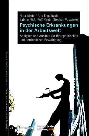 Psychische Erkrankungen in der Arbeitswelt von Alsdorf,  Nora, Engelbach,  Ute, Flick,  Sabine, Haubl,  Rolf, Voswinkel,  Stephan