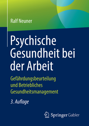 Psychische Gesundheit bei der Arbeit von Neuner,  Ralf