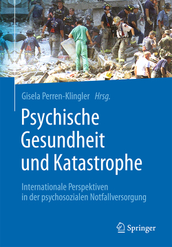 Psychische Gesundheit und Katastrophe von Perren-Klingler,  Gisela