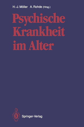 Psychische Krankheit im Alter von Möller,  Hans-Jürgen, Rohde,  Anke