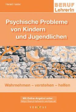 Psychische Probleme von Kindern und Jugendlichen von Haider,  Harald