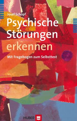 Psychische Störungen erkennen von Schöpf,  Josef