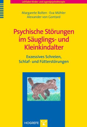 Psychische Störungen im Säuglings- und Kleinkindalter von Bolten,  Margarete, Gontard,  Alexander von, Möhler,  Eva