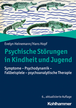 Psychische Störungen in Kindheit und Jugend von Heinemann,  Evelyn, Hopf,  Hans