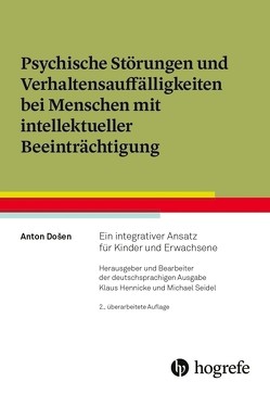 Psychische Störungen und Verhaltensauffälligkeiten bei Menschen mit intellektueller Beeinträchtigung von Došen,  Anton