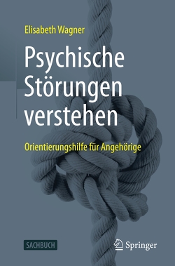 Psychische Störungen verstehen von Wagner,  Elisabeth