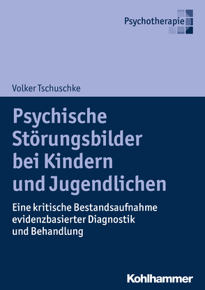 Psychische Störungsbilder bei Kindern und Jugendlichen von Tschuschke,  Volker