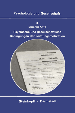 Psychische und Gesellschaftliche Bedingungen der Leistungsmotivation von Offe,  S.