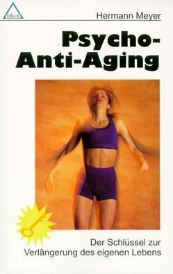 Psycho-Anti Aging von Meyer,  Hermann