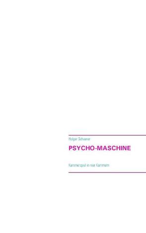 Psycho-Maschine von Scheerer,  Holger