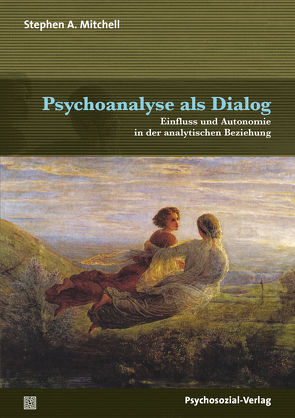 Psychoanalyse als Dialog von Höhr,  Hildegard, Kierdorf,  Theo, Mitchell,  Stephen A.