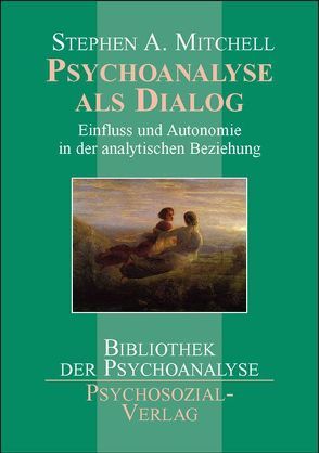 Psychoanalyse als Dialog von Mitchell,  Stephen A.