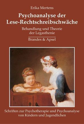 Psychoanalyse der Lese-Rechtschreibschwäche von Mertens,  Erika