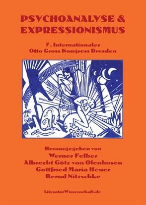 Psychoanalyse & Expressionismus von Felber,  Werner, Götz von Olenhusen,  Albrecht, Heuer,  Gottfried M, Nitzschke,  Bernd