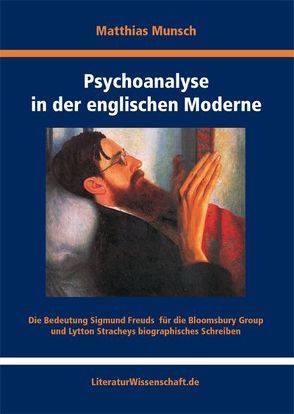 Psychoanalyse in der englischen Moderne von Munsch,  Matthias