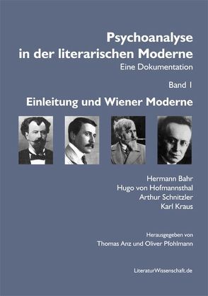 Psychoanalyse in der literarischen Moderne. Eine Dokumentation von Anz,  Thomas, Pfohlmann,  Oliver