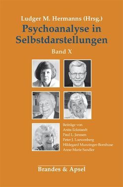 Psychoanalyse in Selbstdarstellungen / Psychoanalyse in Selbstdarstellungen von Ecksteadt,  Anita, Hermanns,  Ludger M., Janssen,  Paul L., Loewenberg,  Peter J., Munzinger-Bornhuse,  Hildegard, Sandler,  Anne-Marie