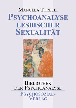 Psychoanalyse lesbischer Sexualität von Torelli,  Manuela