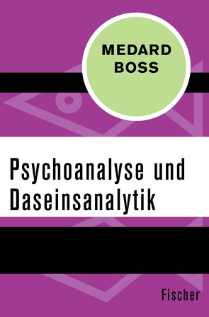 Psychoanalyse und Daseinsanalytik von Boss,  Medard