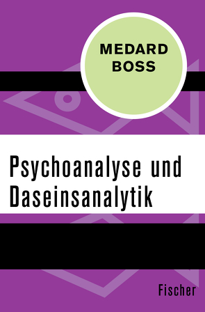 Psychoanalyse und Daseinsanalytik von Boss,  Medard
