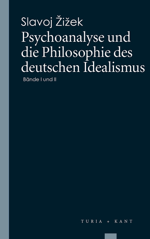 Psychoanalyse und die Philosophie des deutschen Idealismus von Charim,  Isolde;Marinelli,  Lydia, Žižek,  Slavoj