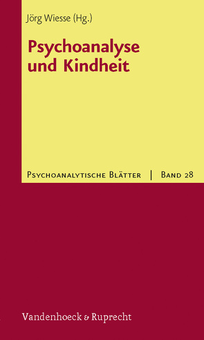 Psychoanalyse und Kindheit von Bürgin,  Dieter, Früh,  Friedl, Guenter,  Michael, Meier,  Dieter, Pedrina,  Fernanda, von Klitzing,  Kai, Wiesse,  Jörg