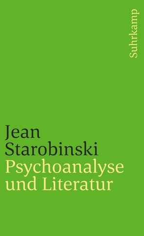 Psychoanalyse und Literatur von Rohloff,  Eckhart, Starobinski,  Jean